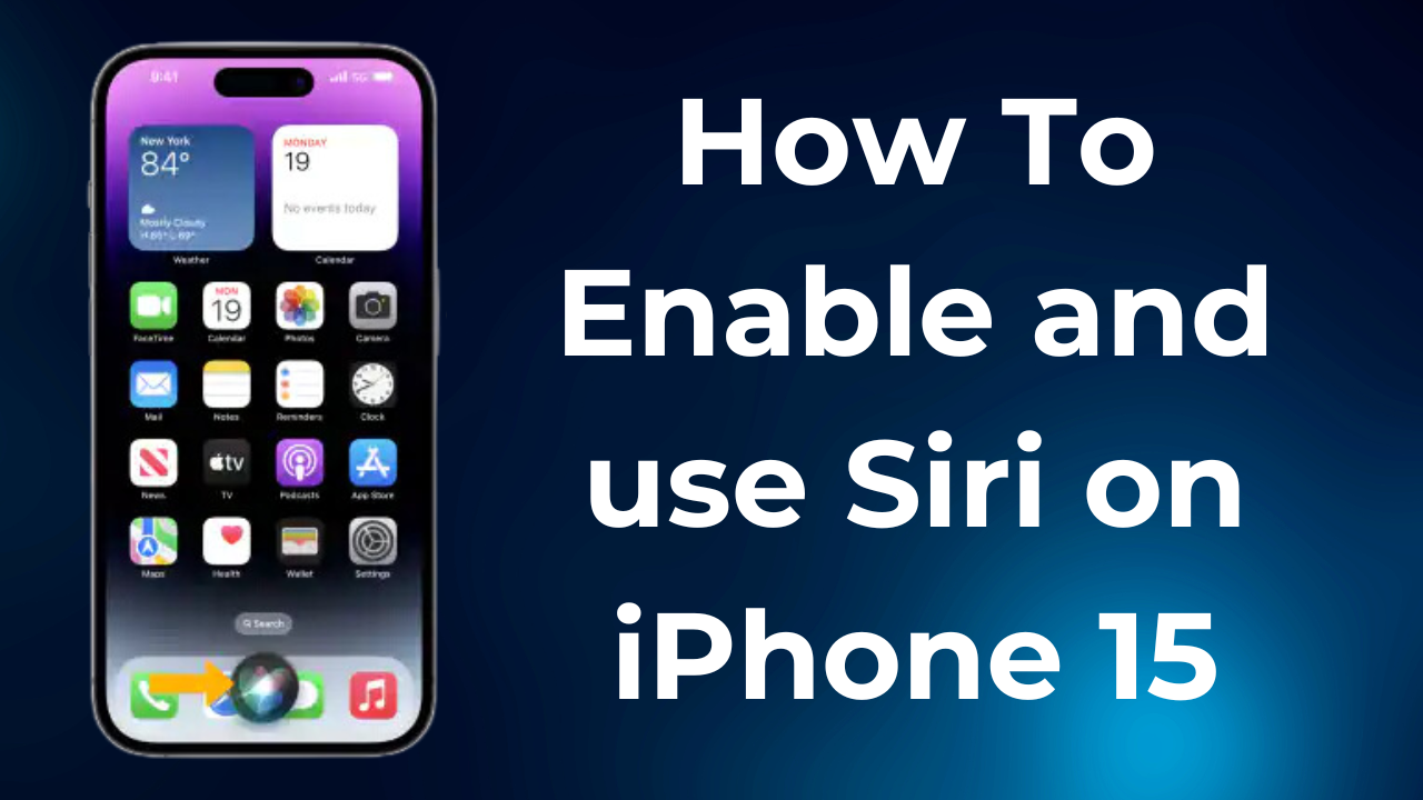 How To Enable and use Siri on iPhone 15